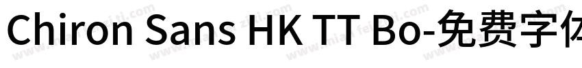 Chiron Sans HK TT Bo字体转换